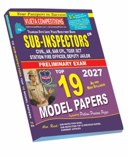 TG Sub Inspectors- Prelimniary Exam  Arthmetic, Test of Reasoninng, Mental ability & General Studies  Top 19 Model Papers (English Medium) (Rs.279)