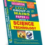 APPSC Group-II Mains Paper-II Science & Technology (English Medium) (Rs.599)